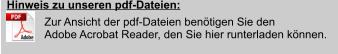 Zur Ansicht der pdf-Dateien benötigen Sie den  Adobe Acrobat Reader, den Sie hier runterladen können. Hinweis zu unseren pdf-Dateien: