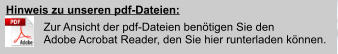 Zur Ansicht der pdf-Dateien benötigen Sie den  Adobe Acrobat Reader, den Sie hier runterladen können. Hinweis zu unseren pdf-Dateien: